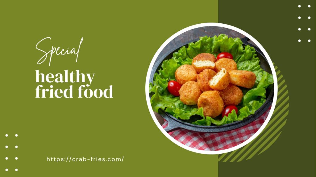 healthy fried food