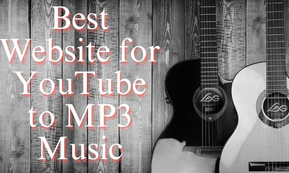 Best Website for YouTube to MP3 Music