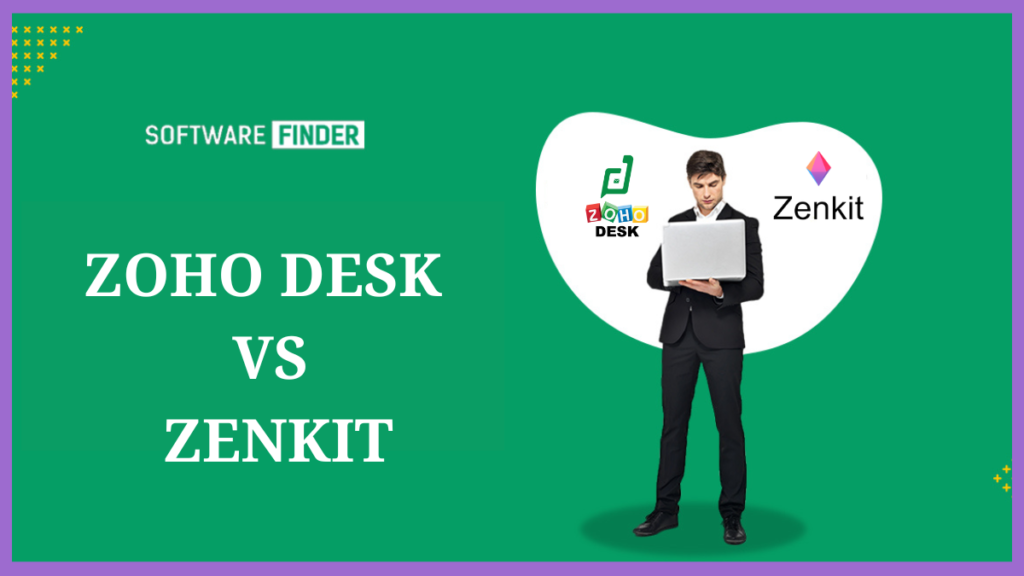 Zoho Desk vs Zenkit A Detailed Analysis of Support and Collaboration Features