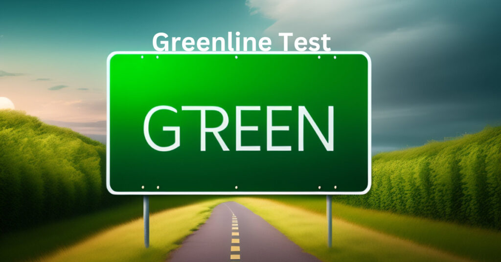 greenline test