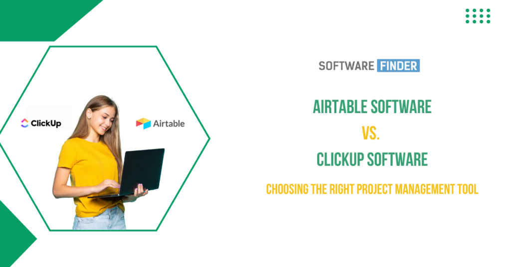 Airtable Software vs ClickUp Software Choosing the Right Project Management Tool