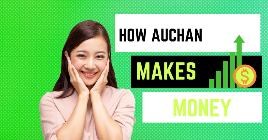 How Auchan Makes Money